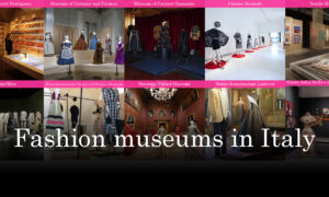 10 best fashion museums in Italy
