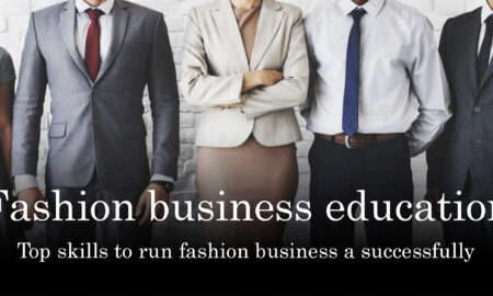 11 Top skills to run a fashion business successfully