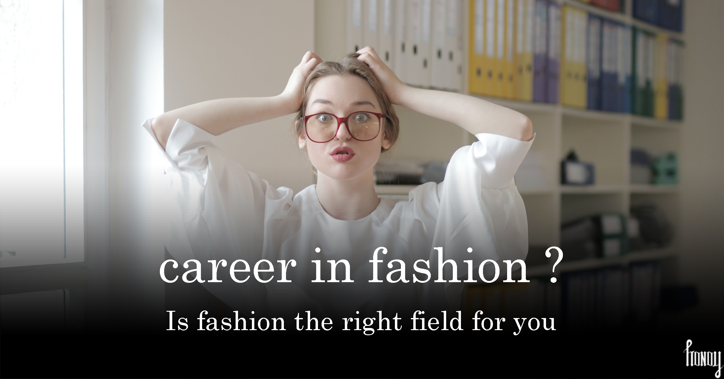 Is fashion the right field for you