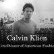 Calvin Klein: A trailblazer of American Fashion