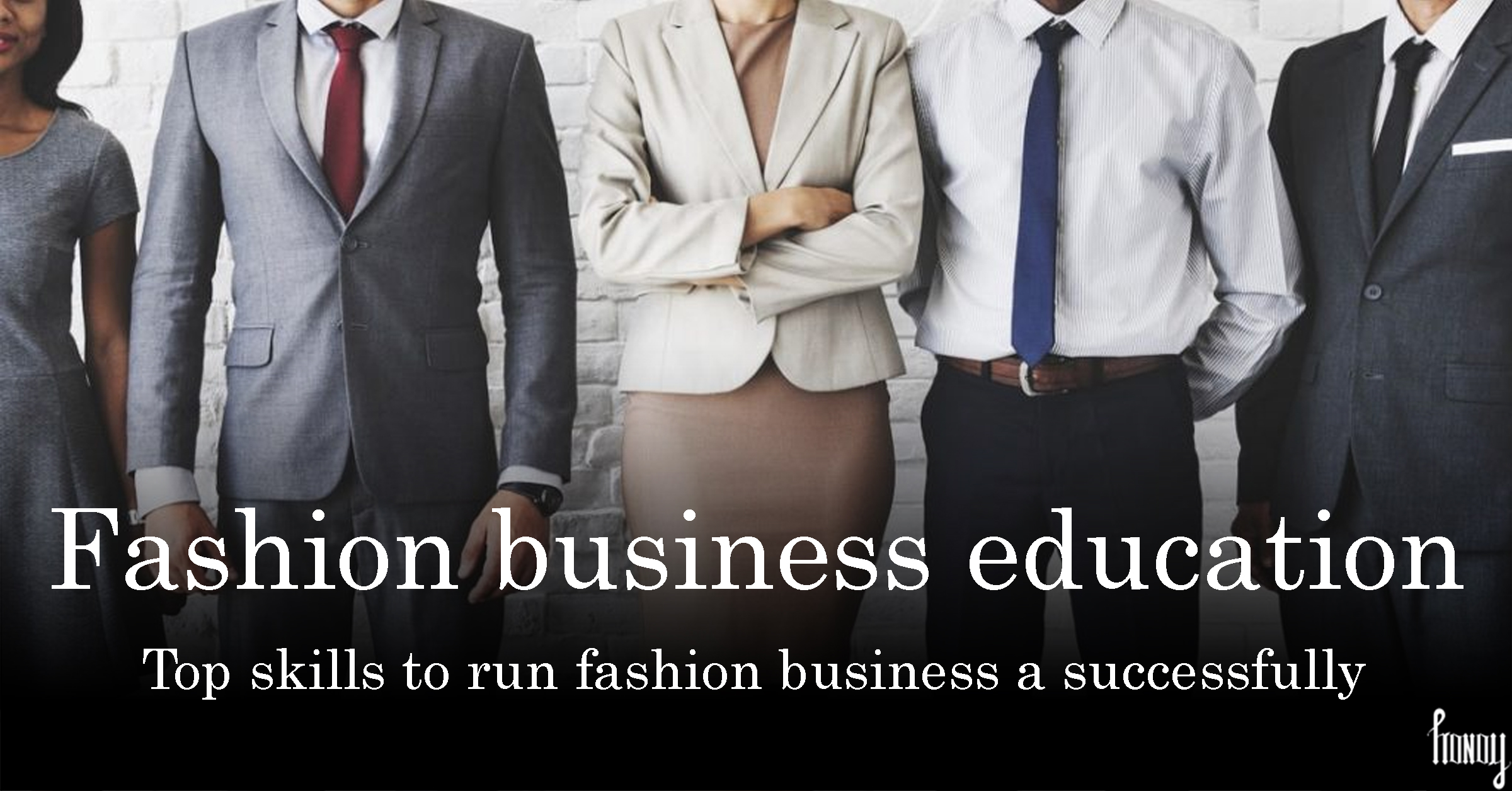 11 Top skills to run a fashion business successfully