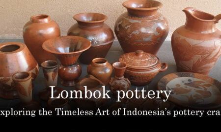 Indonesia’s finest clay craft: Lombok pottery