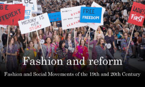 Fashion & Social Movements of the 19th and 20th Century
