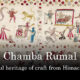 The beautiful heritage of Chamba Rumal from Himachal Pradesh