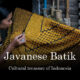 Cultural treasure of Javanese Batik