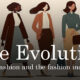 evolution of fashion