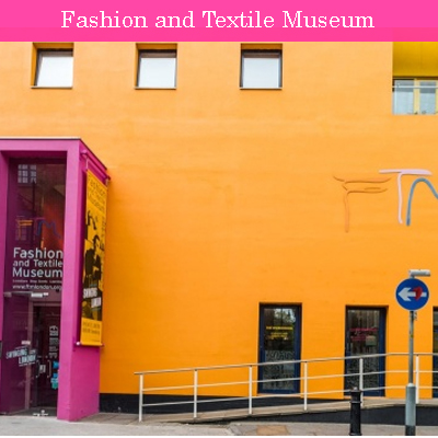 Fashion and Textile Museum Best fashion museums in London