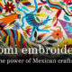 Otomi Embroidery