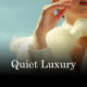 quiet luxury