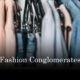 Fashion Conglomerates